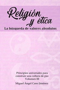 bokomslag Religion y Etica: La Busqueda de Valores Absolutos
