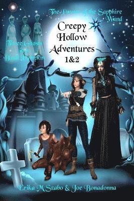 Creepy Hollow Adventures: Three Ghosts in a Black Pumpkin and The Power of the Sapphire Wand 1
