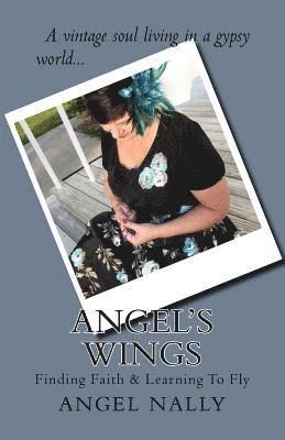 bokomslag Angel's Wings: Finding Faith & Learning to Fly