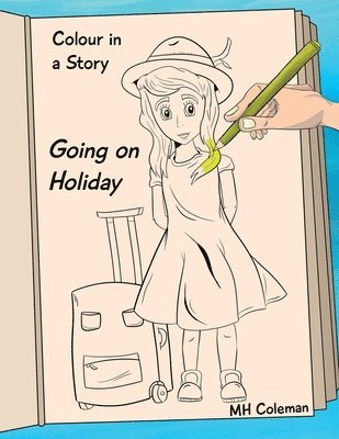 Colour in a story: Going on Holiday 1