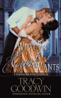 bokomslag What an Earl Wants: A Scandalous Secrets Novella