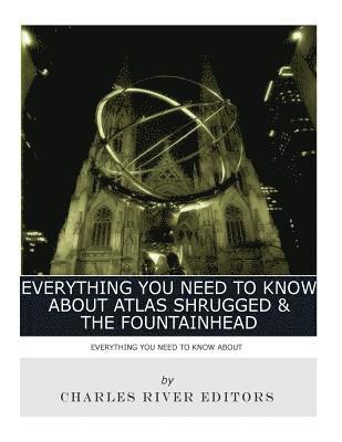 bokomslag Everything You Need to Know About Atlas Shrugged and The Fountainhead