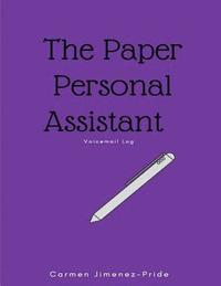 bokomslag Paper Personal Assistant: Message log for Busy Professionals