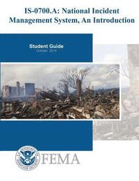 bokomslag IS-0700a: National Incident Management System, An Introduction: Student Guide