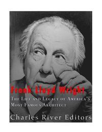 bokomslag Frank Lloyd Wright: The Life and Buildings of America's Most Famous Architect