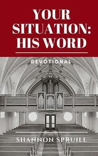 bokomslag Your Situation: His Word: Devotional