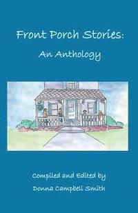 bokomslag Front Porch Stories: An Anthology