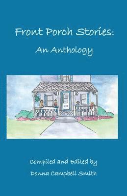 bokomslag Front Porch Stories: An Anthology