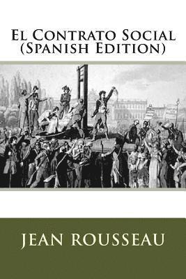 Jean Jacques Rousseau - El Contrato Social (Spanish Edition), Häftad