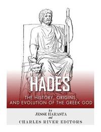 bokomslag Hades: The History, Origins and Evolution of the Greek God