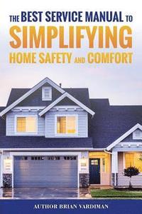 bokomslag The Best Service Manual To Simplifying Home Safety and Comfort