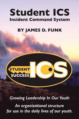 Student ICS: Growing Leadership in Our Youth 1