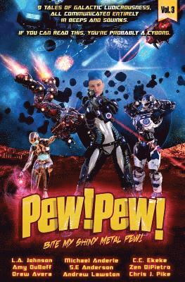 Pew! Pew! Volume 3: Bite My Shiny Metal Pew! 1