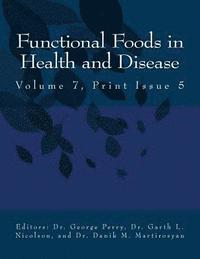 bokomslag Ffhd: Functional Foods in Health and Disease, Volume 7, Print Issue 5