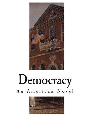 bokomslag Democracy: An American Novel