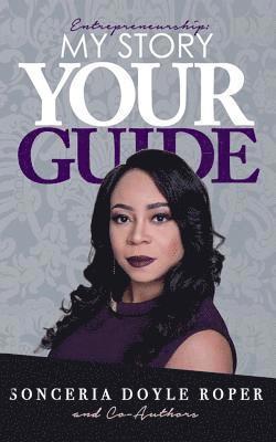 Sonceria Doyle Roper - Entrepreneurship: My Story, Your Guide, Häftad