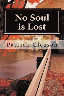 Patrick Gleason - No Soul is Lost: poems from the underbelly..., Häftad