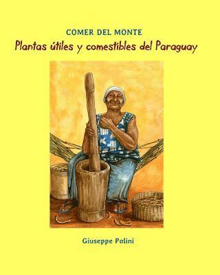 Plantas utiles y comestibles del Paraguay 1