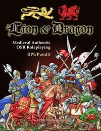 bokomslag Lion & Dragon: Medieval Authentic OSR Roleplaying