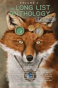 bokomslag The Long List Anthology Volume 3: More Stories From the Hugo Award Nomination List