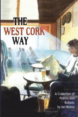 bokomslag The West Cork Way: A Collection of Poems and Ballads