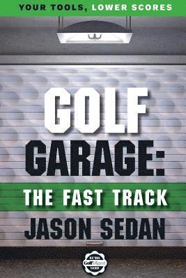 Golf Garage: The Fast Track 1