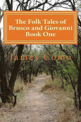 The Folk Tales of Brusco and Giovanni Book One