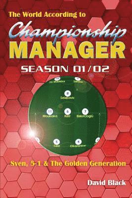 bokomslag The World According to Championship Manager 01/02