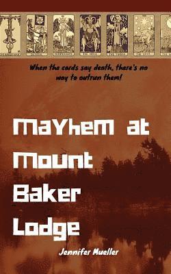 bokomslag Mayhem at the Mount Baker Lodge