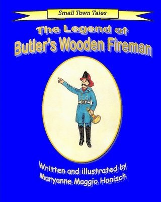 bokomslag The Legend of Butler's Wooden Fireman