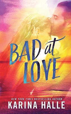 Bad at Love 1