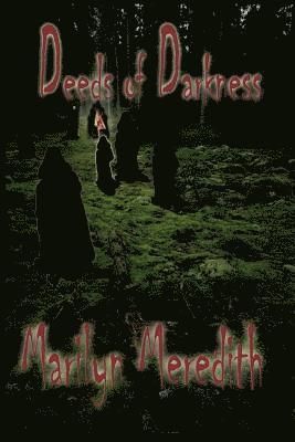 Marilyn Meredith - Deeds of Darkness, Häftad