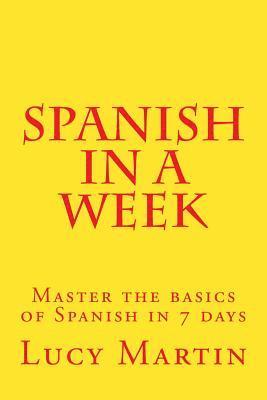 bokomslag Spanish in a week: Master the basics of Spanish in 7 days