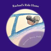 bokomslag Rachael's Ride Home: A daughter's journey to Loving and Being Fathered by those who love her.