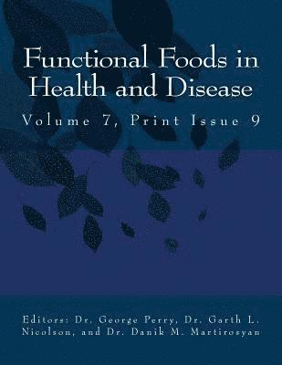 Ffhd: Functional Foods in Health and Disease, Volume 7, Print Issue 9 1