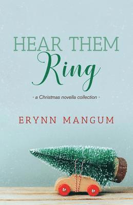 bokomslag Hear Them Ring: -a Christmas novella collection-