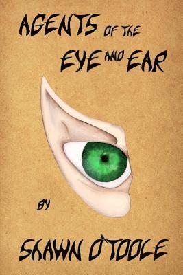 Agents of the Eye and Ear 1