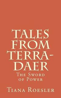 bokomslag Tales from Terra-Daer: The Sword of Power