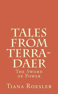 Tales from Terra-Daer: The Sword of Power 1