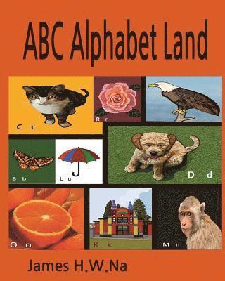 James H. W. Na - ABC Alphabet Land, Häftad