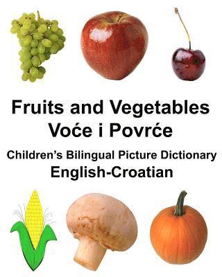 bokomslag English-Croatian Fruits and Vegetables Children's Bilingual Picture Dictionary