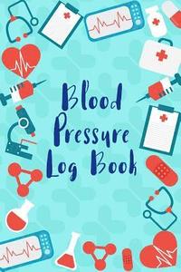bokomslag Blood Pressure Log: Medical Style Daily Record & Monitor Tracker Blood Pressure Heart Rate Health Check Size 6x9 Inches 106 Pages