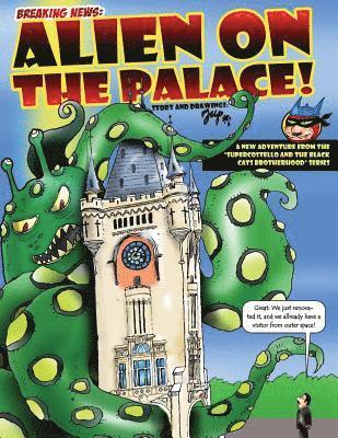 Lucian Vasile Amarii - Alien on the Palace: A new adventure from SuperCostel and the Black Cats Brotherhood series, Häftad