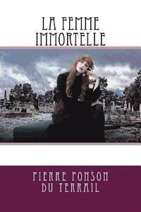 bokomslag La Femme immortelle