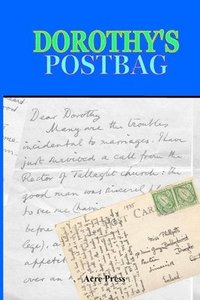 bokomslag Dorothy's Postbag: Letters to a Much Loved Lady