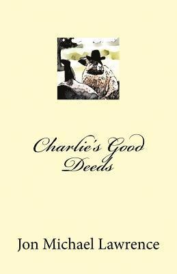 Charlie's Good Deeds 1
