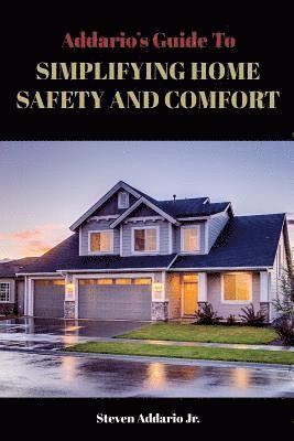 bokomslag The Addario's Guide To Simplifying Home Safety and Comfort