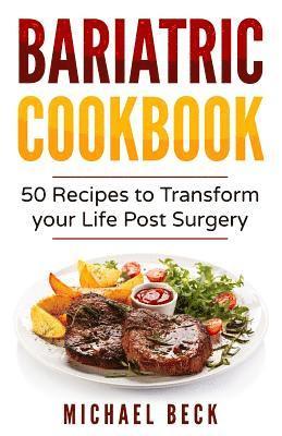 bokomslag Bariatric Cookbook: 50 Recipes to Transform Your Life Post-Surgery