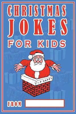 Christmas Jokes For Kids: The Best Christmas Jokes For Kids 1