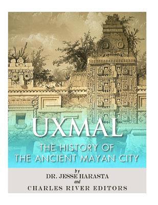 Uxmal: The History of the Ancient Mayan City 1